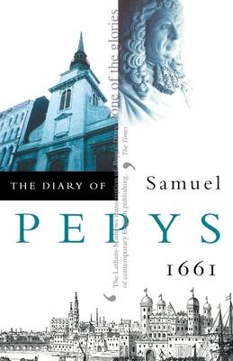 The Diary of Samuel Pepys: 1661