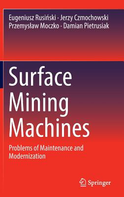 Surface Mining Machines: Problems of Maintenance and Modernization