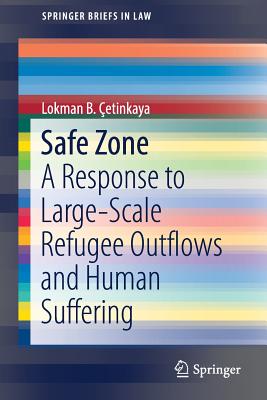 Safe Zone: A Response to Large-scale Refugee Outflows and Human Suffering