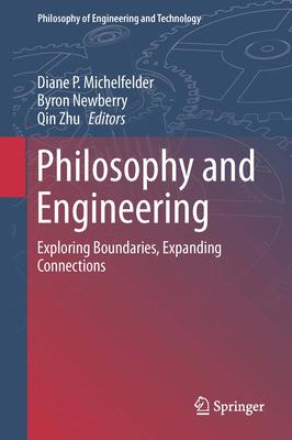 Philosophy and Engineering: Exploring Boundaries, Expanding Connections