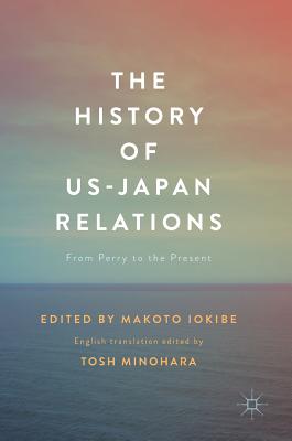 The History of US-Japan Relations: From Perry to the Present