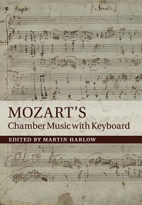 Mozart’s Chamber Music with Keyboard