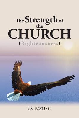 The Strength of the Church: Righteousness