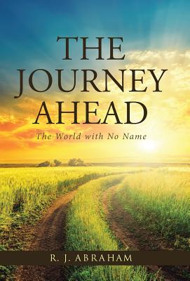 The Journey Ahead: The World With No Name