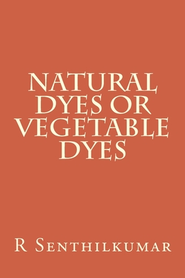 Natural Dyes or Vegetable Dyes