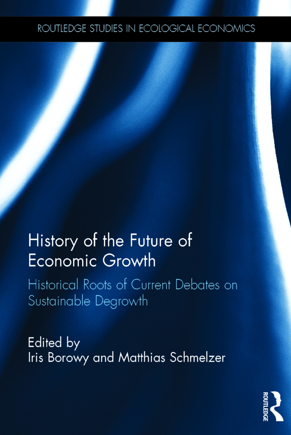 History of the Future of Economic Growth: Historical Roots of Current Debates on Sustainable Degrowth