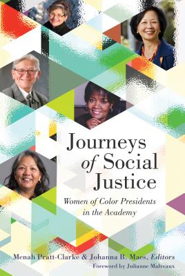 Journeys of Social Justice: Women of Color Presidents in the Academy