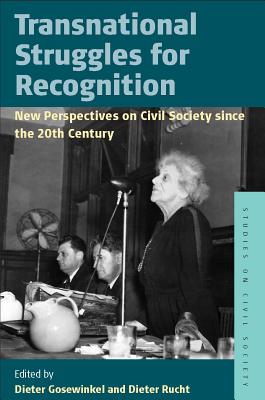 Transnational Struggles for Recognition: New Perspectives on Civil Society Since the 20th Century