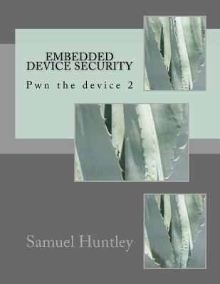 Embedded Device Security 2: Pwn the Device