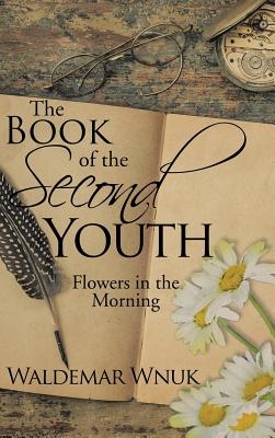 The Book of the Second Youth: Flowers in the Morning