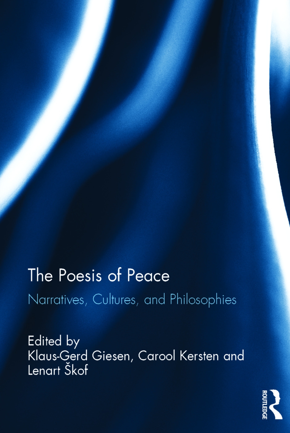 The Poesis of Peace: Narratives, Cultures, and Philosophies