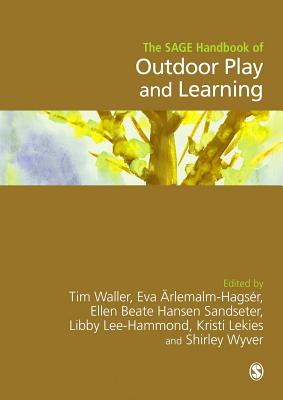 The Sage Handbook of Outdoor Play and Learning