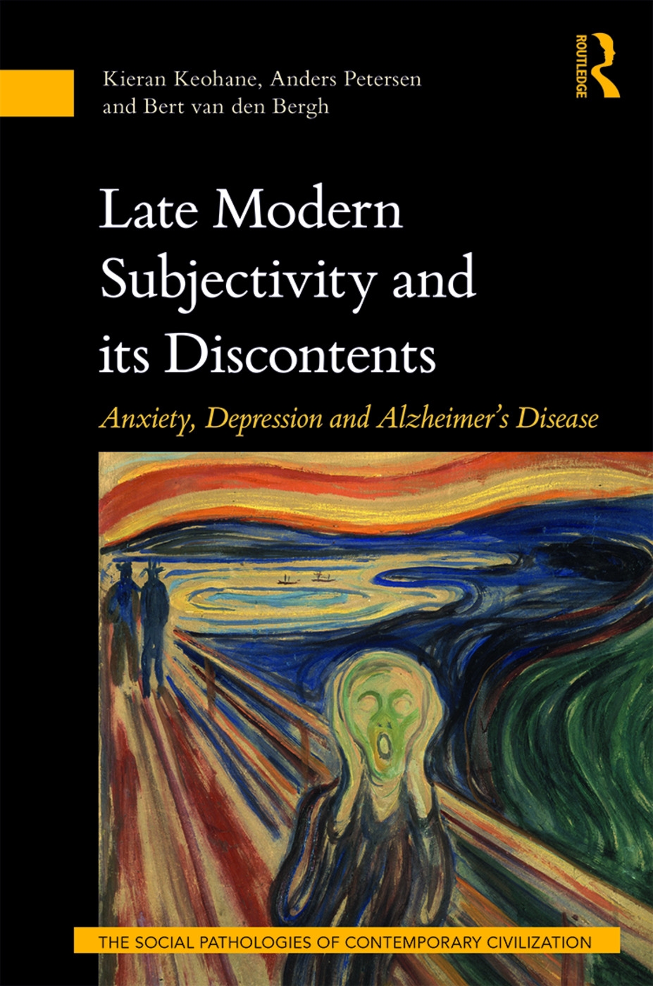 Late Modern Subjectivity and Its Discontents: Anxiety, Depression and Alzheimer’s Disease