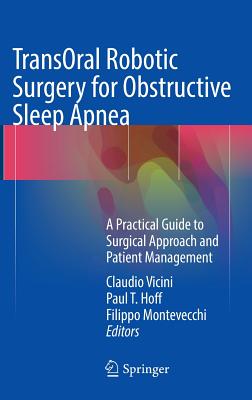 Transoral Robotic Surgery for Obstructive Sleep Apnea: A Practical Guide to Surgical Approach and Patient Management