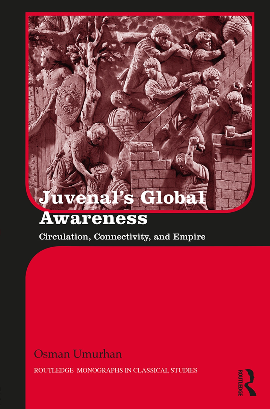 Juvenal’s Global Awareness: Circulation, Connectivity, and Empire