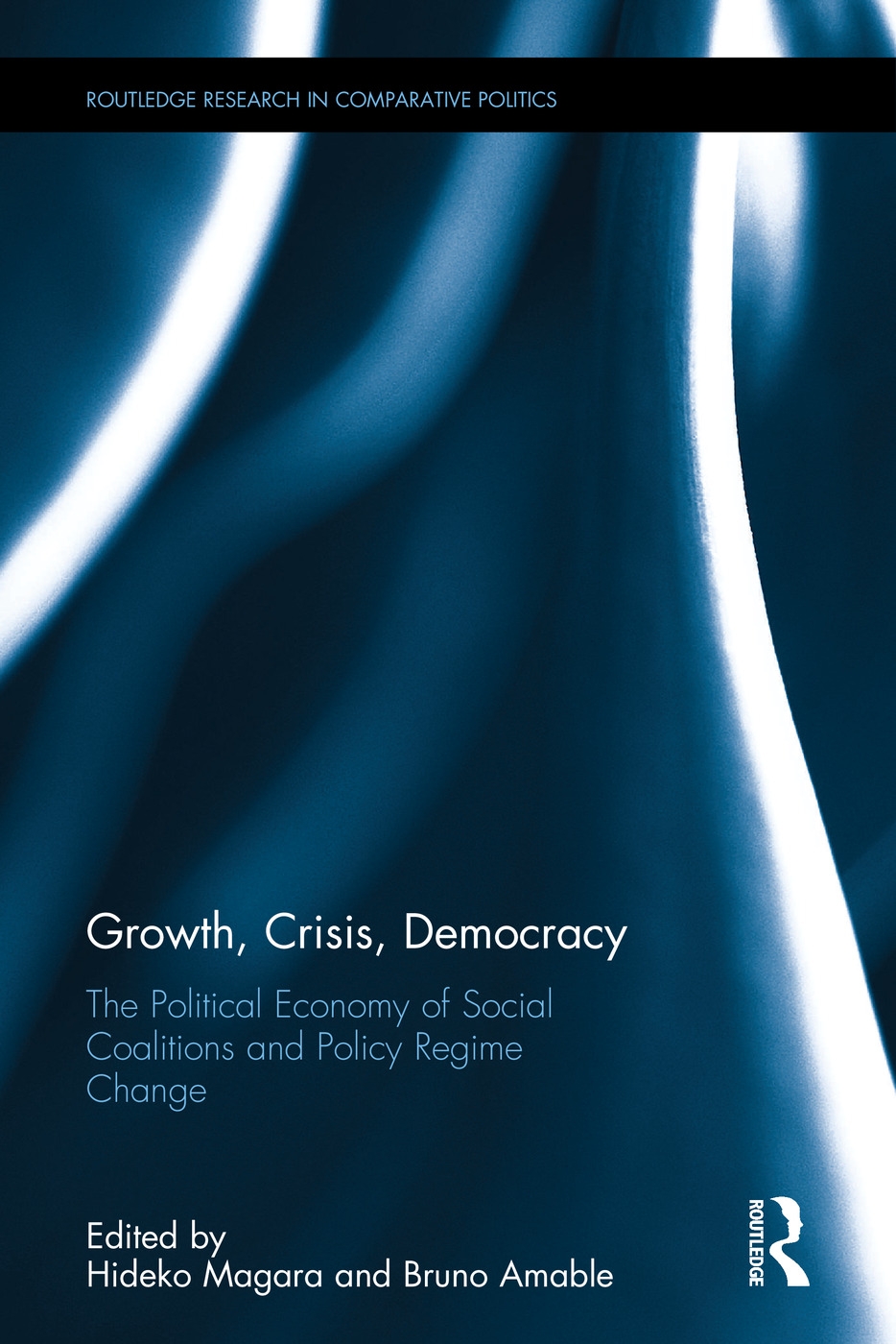 Growth, Crisis, Democracy: The Political Economy of Social Coalitions and Policy Regime Change