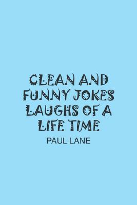 Clean And Funny Jokes Laughs Of A Life Time