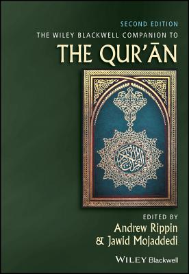 The Wiley Blackwell Companion to the Qur’an