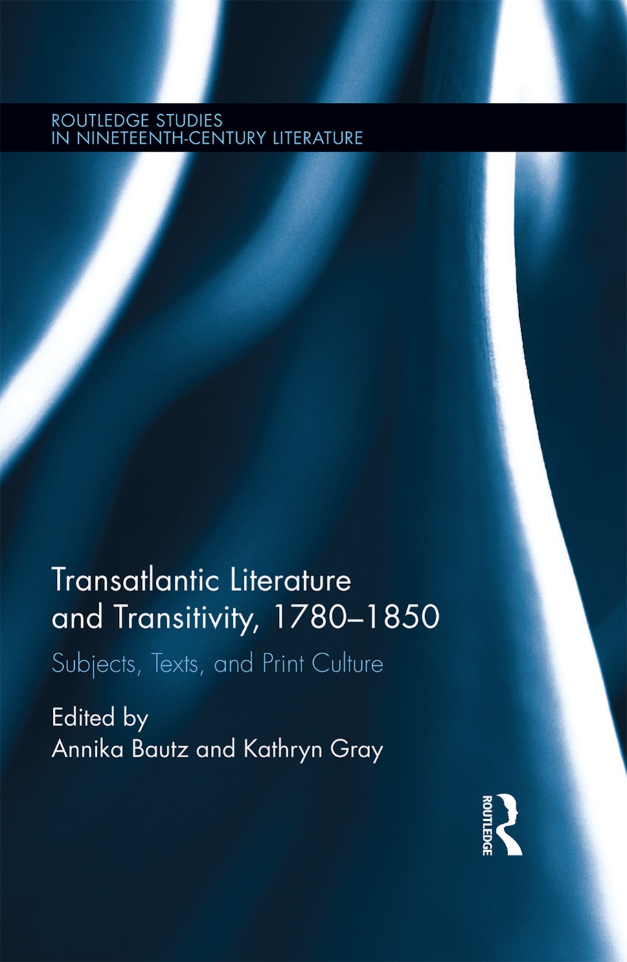 Transatlantic Literature and Transitivity, 1780-1850: Subjects, Texts, and Print Culture