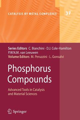 Phosphorus Compounds: Advanced Tools in Catalysis and Material Sciences