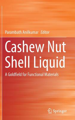 Cashew Nut Shell Liquid: A Goldfield for Functional Materials