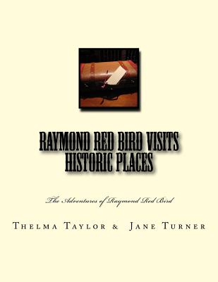 Raymond Red Bird Visits Historic Places