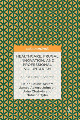 Healthcare, Frugal Innovation, and Professional Voluntarism: A Cost-Benefit Analysis