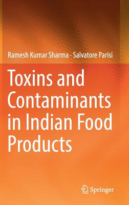 Toxins and Contaminants in Indian Food Products