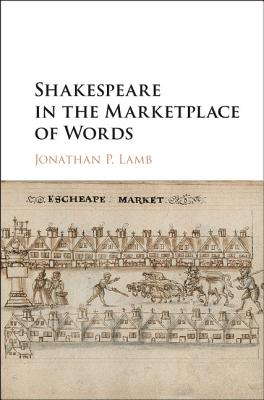Shakespeare in the Marketplace of Words