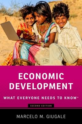 Economic Development: What Everyone Needs to Know