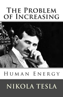 The Problem of Increasing Human Energy