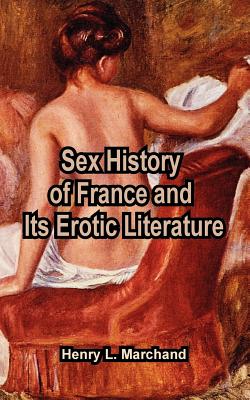 Sex History Of France and Its Erotic Literature