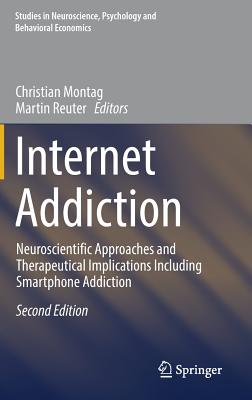 Internet Addiction: Neuroscientific Approaches and Therapeutical Implications Including Smartphone Addiction