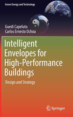 Intelligent Envelopes for High-Performance Buildings: Design and Strategy