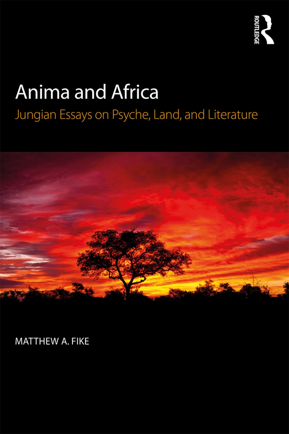 Anima and Africa: Jungian Essays on Psyche, Land, and Literature