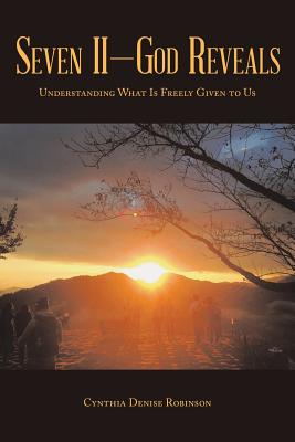 Seven II God Reveals: Understanding What Is Freely Given to Us