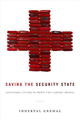 Saving the Security State: Exceptional Citizens in Twenty-First-Century America