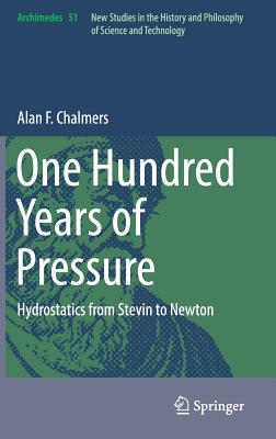 One Hundred Years of Pressure: Hydrostatics from Stevin to Newton