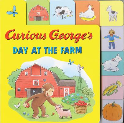 Curious George’s Day at the Farm (Tabbed Lift-The-Flap)