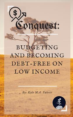 Conquest: Budgeting and Becoming Debt-free on Low Income