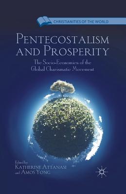 Pentecostalism and Prosperity: The Socio-economics of the Global Charismatic Movement