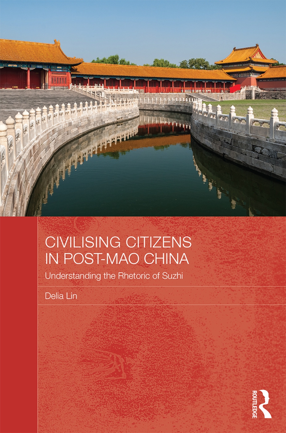 Civilising Citizens in Post-mao China: Understanding the Rhetoric of Suzhi