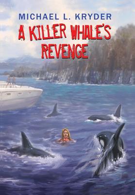 A Killer Whale’s Revenge