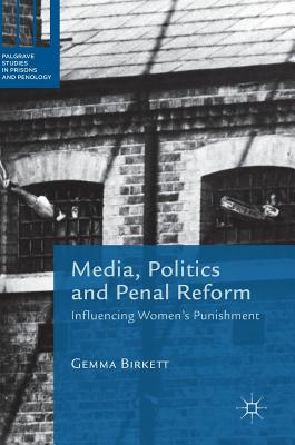 Media, Politics and Penal Reform: Influencing Women’s Punishment