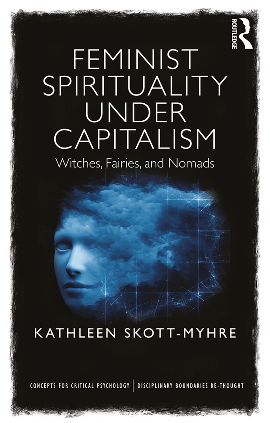 Feminist Spirituality Under Capitalism: Witches, Fairies, and Nomads