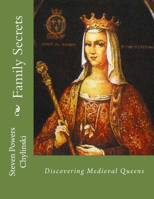 Family Secrets: Discovering Medieval Queens