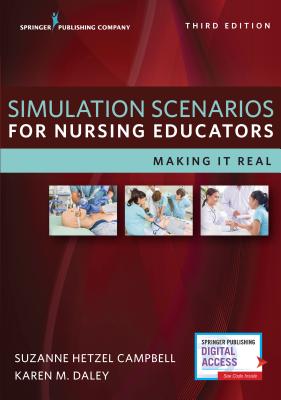 Simulation Scenarios for Nursing Educators: Making It Real