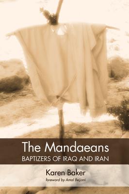 The Mandaeans: Baptizers of Iraq and Iran