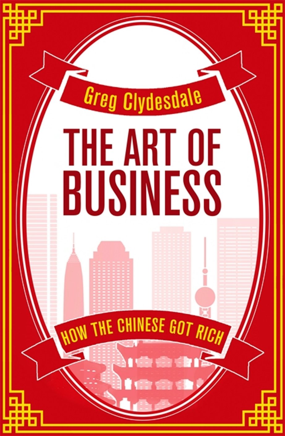 The Art of Business: How the Chinese Got Rich