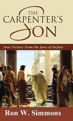 The Carpenter’s Son: Your Victory from the Jaws of Defeat